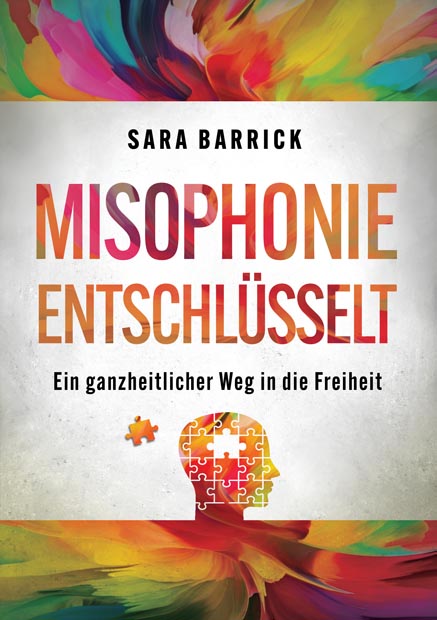 Cover des Buches "Misophonie entschlüsselt: Ein ganzheitlicher Weg in die Freiheit"